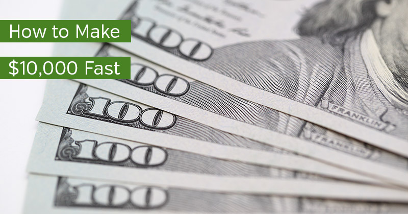 how-to-make-10000-dollars-fast.jpg